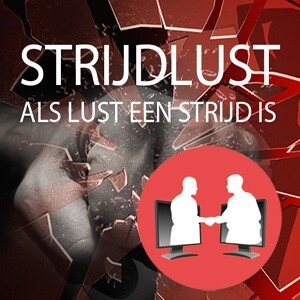 Strijdlust. Als lust een strijd is